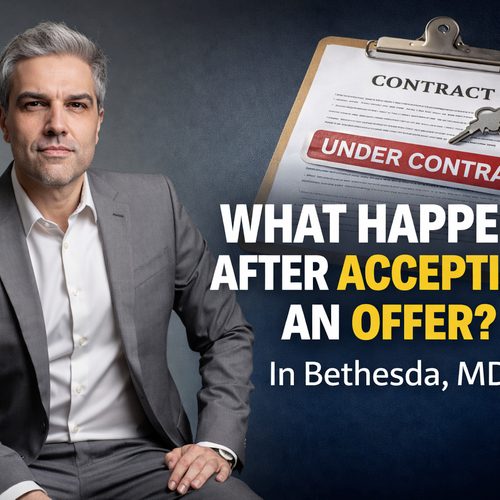What happens after I accept an offer on my home in Bethesda, MD? Pey Behin explains the next steps
