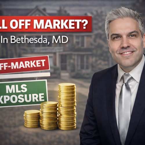 Should You List Your Home Off-Market in Bethesda, MD?