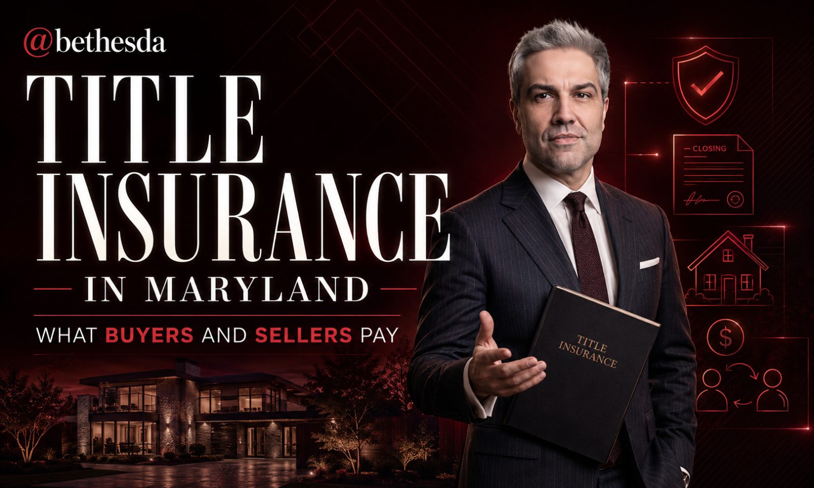 Title Insurance in Maryland: What Buyers and Sellers Pay