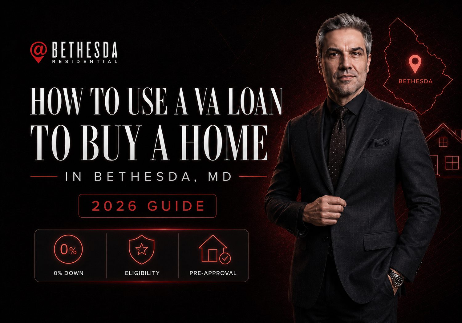How to Use a VA Loan to Buy a Home in Bethesda, MD (2026 Guide)