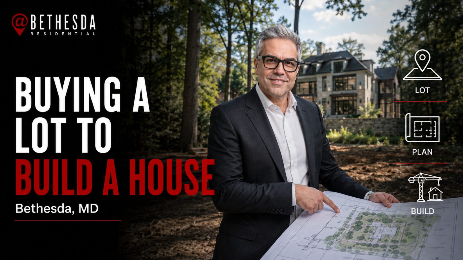 Buying a Lot to Build a House in Bethesda, MD