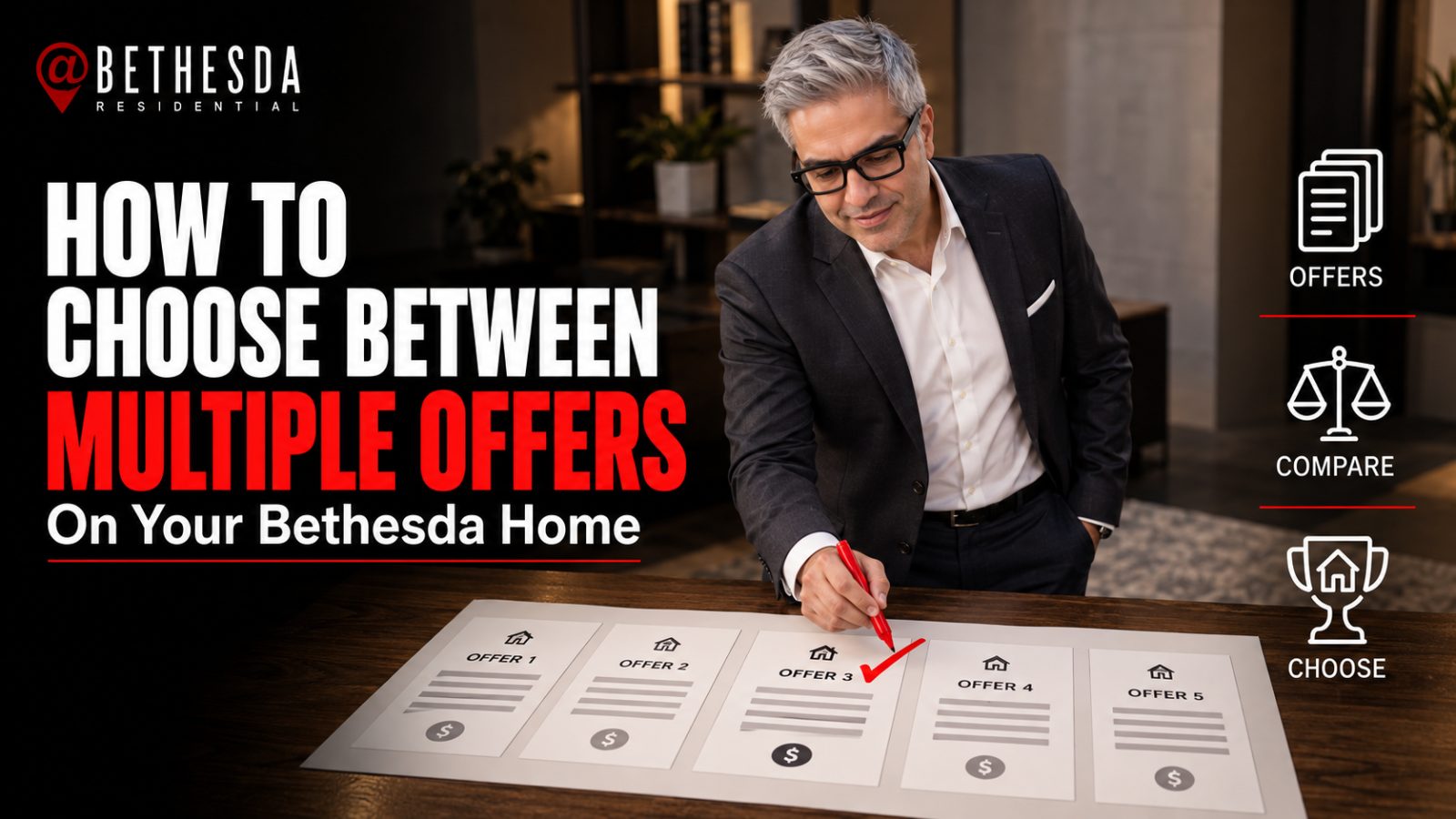 How to Choose Between Multiple Offers on Your Bethesda Home