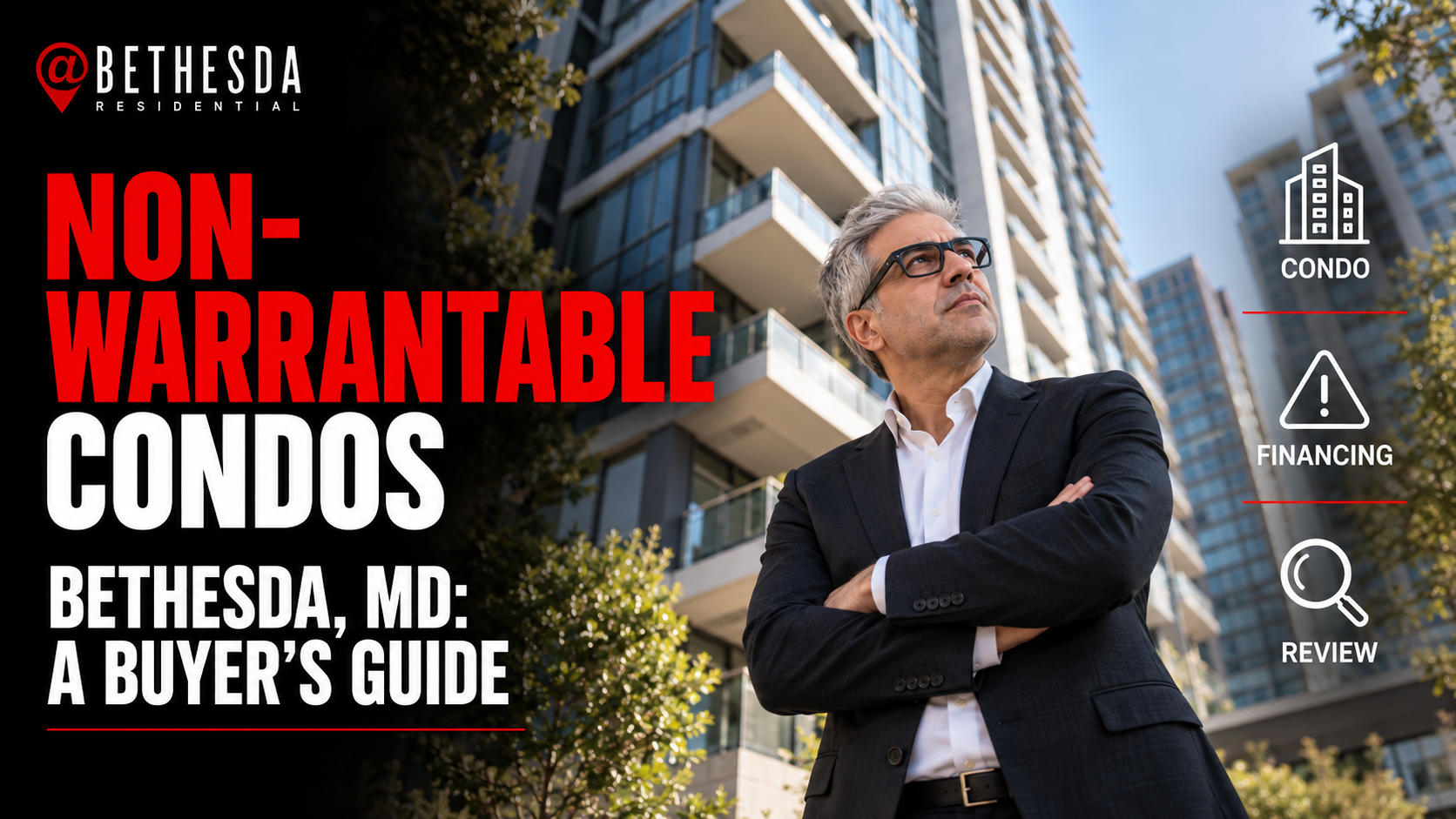Non-Warrantable Condos in Bethesda, MD: A Buyer's Guide