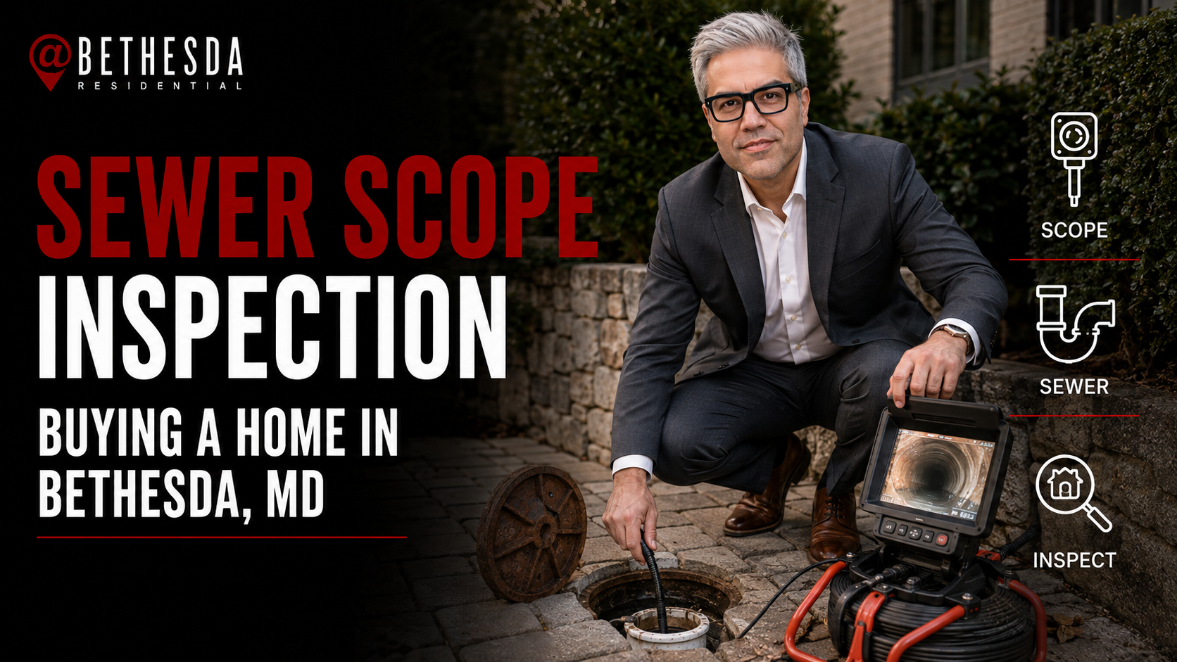 Sewer Scope Inspection When Buying a Home in Bethesda, MD